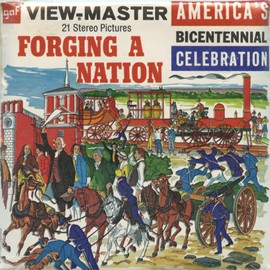 3Dstereo 21 Images from Forging a Nation 1787 to 1886 - America's Bicentennial Celebration - Needs View-Finder or View-Master viewer