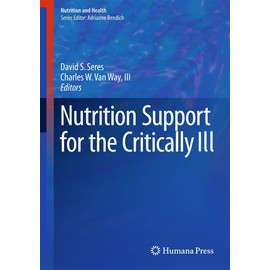 Nutrition Support for the Critically Ill (Nutrition and Health)