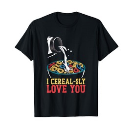 I Cereal-Sly Love You - Funny Cereals Cornflakes Lover Pun T-Shirt
