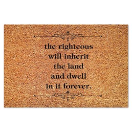 DecStic The Righteous Will Inherit The Land Coir Mat Door Mat Farmhouse Bible Verse Durable Coir Non Slip Mat for Outside Porch Entrance Farmhouse 24x36in