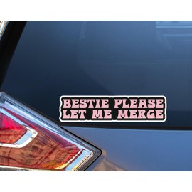 eDesign 2-Pack Bestie Please Let Me Merge Sticker Decal - 6 Inches - Bestie Let Me Merge Bumper Sticker for Car Truck Van Window Laptop Tumbler and Any Smooth Surface - Please Let Me Merge Sticker