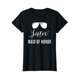 Sister Maid Of Honor T-Shirt