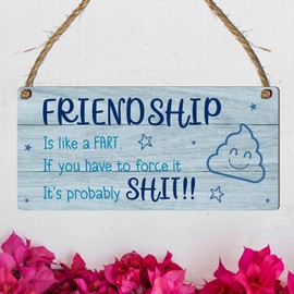 Funny Friendship Plaque – "Friendship is Like a Fart" Blue Humor Sign, Quirky Best Friend Gift - Humorous Friendship Quote - Perfect for Gifting - Humorous best friend sign