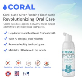Coral White Coral Nano Silver Foaming Toothpaste, Natural Fluoride Free Toothpaste, SLS and Glycerin Free, Cool Mint, 4 Ounce