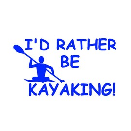 STICKER DAD I'd Rather Be Kayaking Vinyl Decal by stickerdad® - Size: 6", Color: Reflective Blue - Windows, Walls, Bumpers, Laptop, Lockers, etc.