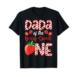Dada Of The Berry Sweet One Strawberry First Birthday T-Shirt