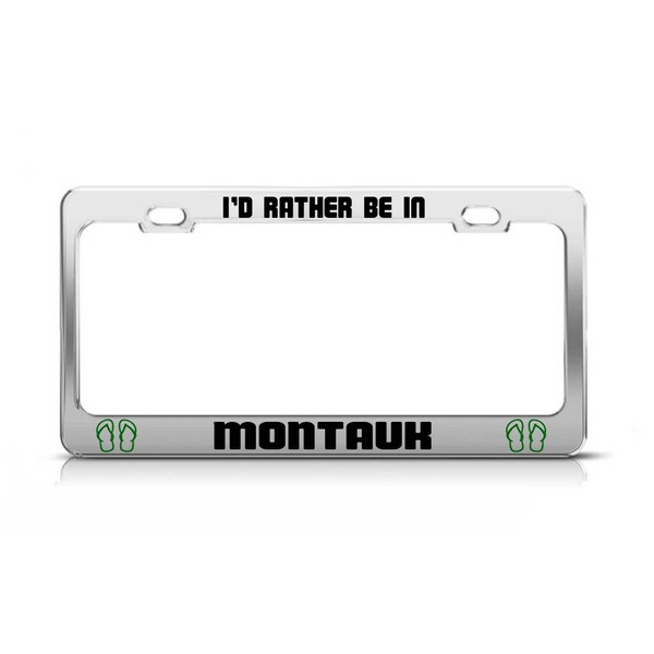 I'd Rather BE in Montauk New York License Plate Frame