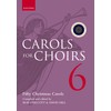 Carols for Choirs 6: Fifty Christmas Carols (. . .