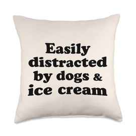 I Love Ice Cream Designs By JAC Easily Distracted by Dogs and Ice Cream Throw Pillow, 18x18, Multicolor