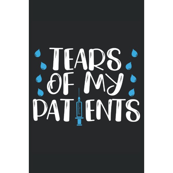 Tears Of My Patients: Medical Notebook For A Doctor, Physician