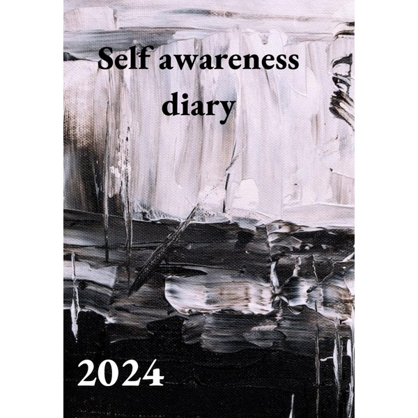 Self awareness diary 2024