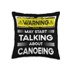 Talking about Canoeing funny Throw Pillow