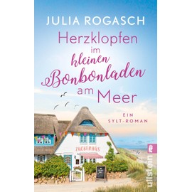 Herzklopfen im kleinen Bonbonladen am Meer: Ein Sylt-Roman | Sommerliebe auf Sylt – der neue Wohlfühlroman für alle Nordsee-Fans