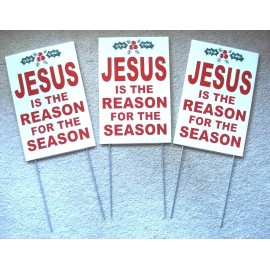 (3) JESUS IS THE REASON FOR THE SEASON Plastic Coroplast SIGNS 8"x12" w/Stakes
