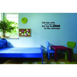 Design With Vinyl Design With Vinyl Wall Decal Let Me Win But If I Cannot Win, Let Me Be Brave in The Attempt Motivational Wall Decal for Boys Girls Bedroom - Size: 9 Inch X 22 Inch
