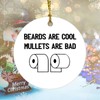 UTF4C Keepsake Ceramics Ornament Beards are Cool Mullets are Bad