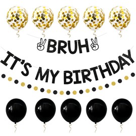 Bruh It's My Birthday Banner Set 10 Balloons 2m Black Gold Small Round Banner Glitter Birthday Party Decoration Supplies Photo Backdrop For Indoor Outdoor Window Wall Door Yard