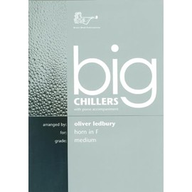 Big Chillers for French Horn (Horn in F & Piano), Arranged by Oliver Ledbury