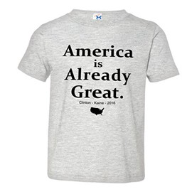 PleaseMeTees Toddler America is Already Great Clinton Kaine 2016 HQ Tee-Grey-2