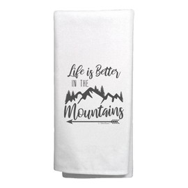 Mountain Gifts Life is Better in The Mountains Housewarming Kitchen Gifts Decorative Kitchen Tea Towel White