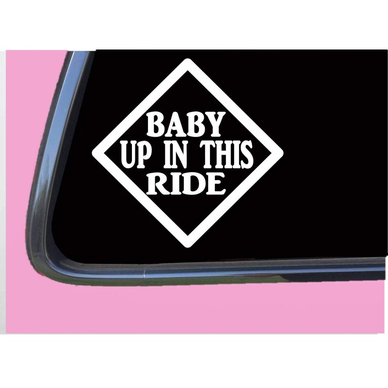 Baby Up In This Ride TP 268 Car Window 6"