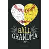 Mom Funny Notebook Ball Funny Grandma Softball Gifts: Appreciation Notebook/Journal