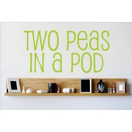Decals - Two PEAS in A POD Quote Home Living Room Bedroom Decor - Vinyl Wall Sticker - 22 Colors Available Size 12 Inches X 30 Inches