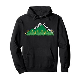 Over the Hill T-Shirt – Funny Birthday or Retirement Senior Pullover Hoodie