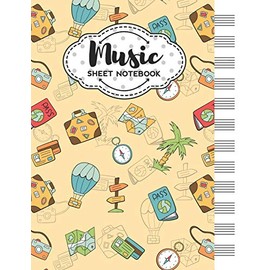 Music Sheet Notebook: Blank Staff Manuscript Paper with Travel Themed Cover Design