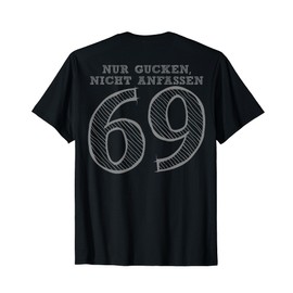 Number and Position 69 T-Shirt with German Text "Nur Gucken, nicht anfassen " [German Langu, black