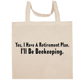 Yes, I Have A Retirement Plan. I'll Be Beekeeping. - Fun Aesthetic Reusable Cotton Canvas Tote Bag