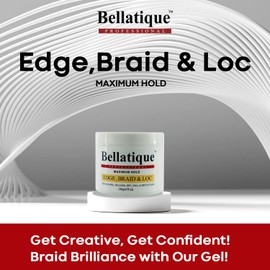 BELLATIQUE Edge, Braid, & Loc Maximum Hold Edge Control & Braiding Gel (4 oz) Natural, Relaxed, Dry, Dull Hair - No Flaking or Whitening, Fast Drying, High Shine, Max Hold - Lasts Up to 48 Hrs…