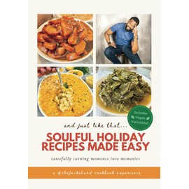 And Just Like That... Soulful Holiday Recipes Made Easy