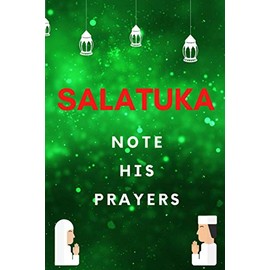 Salatuka NOTE HIS PRAYERS