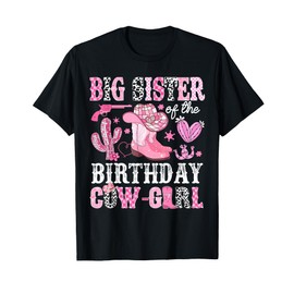 Big Sister Of The Birthday Cow-Girl Rodeo Cowgirl Bday T-Shirt