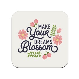 Untersetzer aus Kork – Make Your Dreams Blossom Typografie Zitat – 1 Stück (95 x 95 mm)