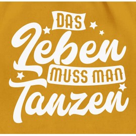 Shirtracer - Gym Bag Backpack - Gift - Das Leben muss man tanzen, 14 mustard yellow.