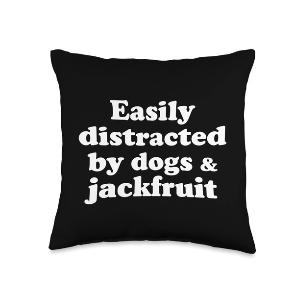 I Love Jackfruit Designs By JAC Easily Distracted by Dogs
