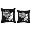 Smarty Pants Designs I was Normal 5 Ago Funny Dog
