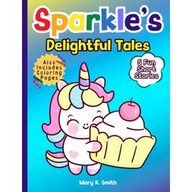 Sparkle's Delightful Tales: 5 Magical Tales of a Unicorn Princess | Unicorn Coloring Pages Included