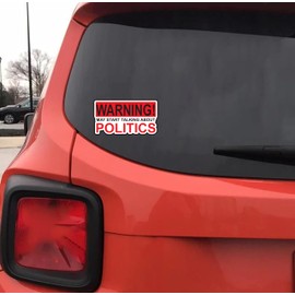 Warning May Start Talking About Politics Vinyl Waterproof Sticker Decal Car Laptop Wall Window Bumper Sticker 6"