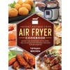 Instant Pot Duo Crisp Air Fryer Cookbook: Enjoy The Crispness