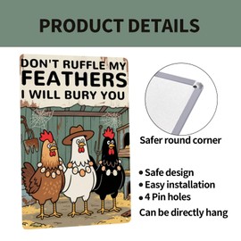 Funny Chicken Coop Sign "Don't Ruffle My Feathers I Will Bury You" Metal Chicken Signs for Coop Funny Outdoor Farmhouse Kitchen Garden Decor 8 X 12 Inch Chicken Gifts