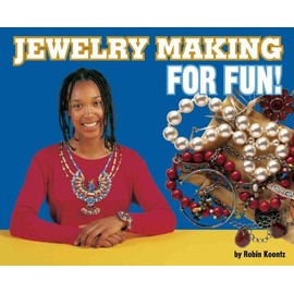 Jewelry Making for Fun!