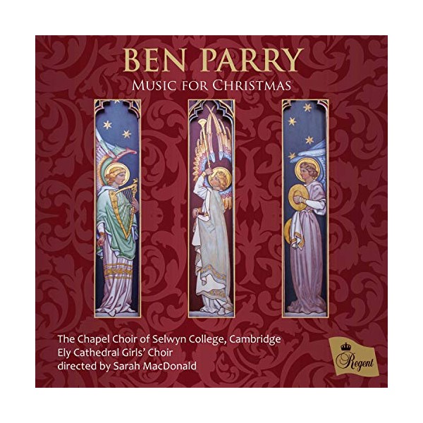 Ben Parry: Music for Christmas by Cambridge The Chapel Choir of Selwyn College, Ely Cathedral Girls Choir [Audio CD]
