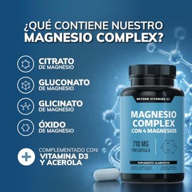 Beyond Vitamins | Magnesio Complex | CON 4 MAGNESIOS: Citrato, Glicinato, Gluconato y Óxido de Magnesio| 710 mg Puro por Cápsula | Suplemento Alimenti