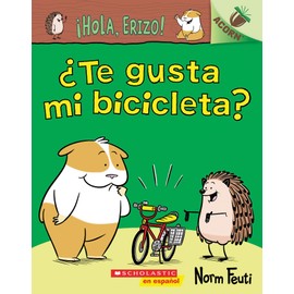 ¡Hola, Erizo! 1: ¿Te gusta mi bicicleta? (Do You Like My Bike?): Un libro de la serie Acorn