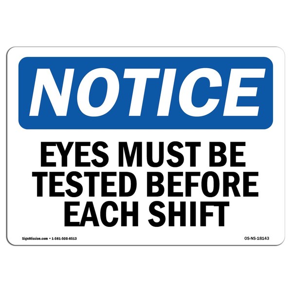 OSHA Notice Sign - Safety First Eyes Must Be Tested