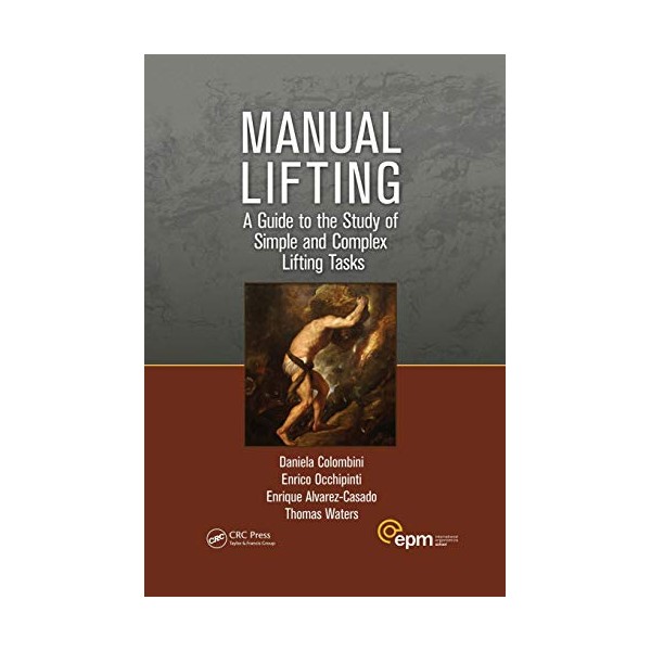 Manual Lifting: A Guide to the Study of Simple and