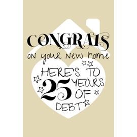 Congrats On Your New Home: Funny Housewarming Gift Idea, Blank Lined Journal Notebook (6x9 in, 110 pages)